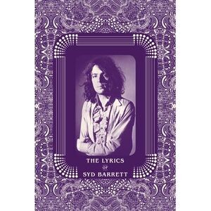 The Lyrics of Syd Barrett -- Syd Barrett